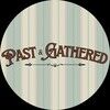 pastandgathered